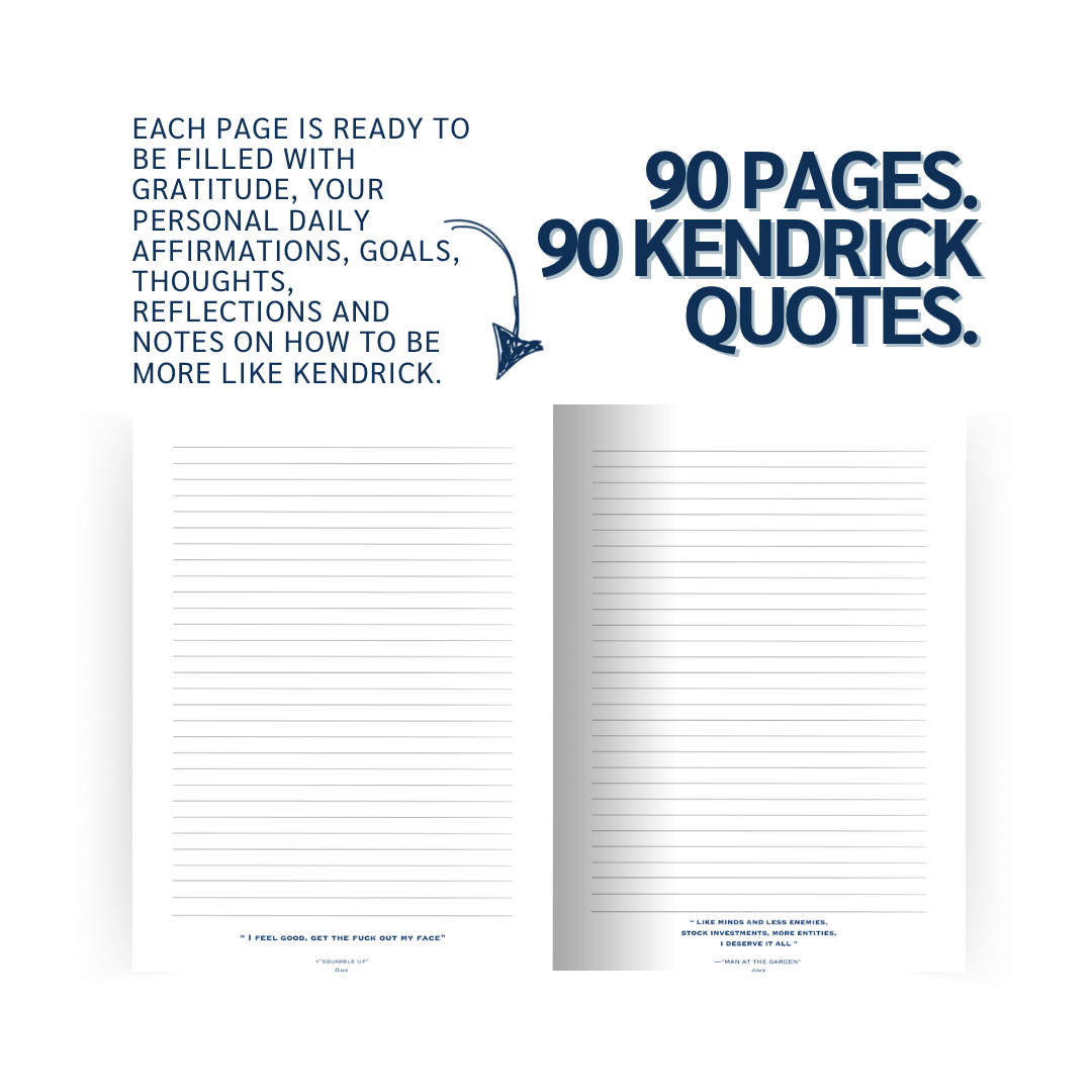 How To Be More Like Kendrick: The Journal